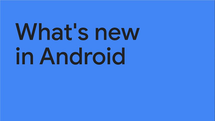 Hình thu nhỏ về tính năng mới trong Android