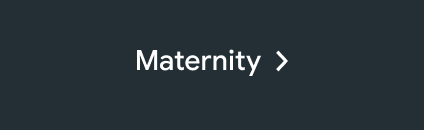 Maternity